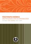 Psicoterapia Dinâmica das Patologias Leves de Personalidade