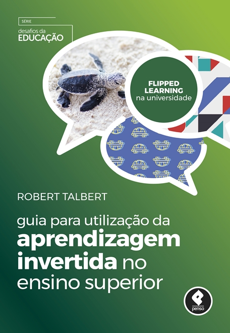 Guia para Utilização da Aprendizagem Invertida no Ensino Superior