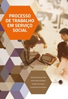 Processo de Trabalho em Serviço Social