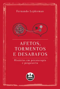 Afetos, tormentos e desabafos