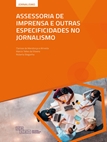 Assessoria de Imprensa e Outras Especificidades no Jornalismo