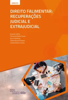 Direito Falimentar: Recuperações Judicial e Extrajudicial