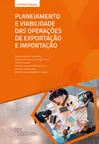 Planejamento e Viabilidade das Operações de Exportação e Importação