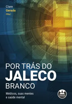 Por trás do jaleco branco