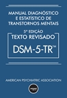 Manual Diagnóstico e Estatístico de Transtornos Mentais - DSM-5-TR