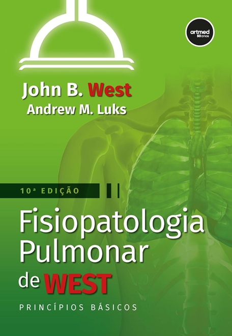 Fisiopatologia pulmonar de West: princípios básicos