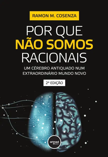 Por Que Não Somos Racionais