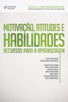 Motivação. Atitudes e habilidades