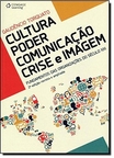 Cultura - poder - comunicação - crise e imagem