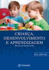 Criança, Desenvolvimento e Aprendizagem