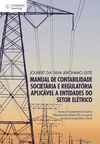 Manual de contabilidade societária e regulatória aplicável a entidades do setor elétrico