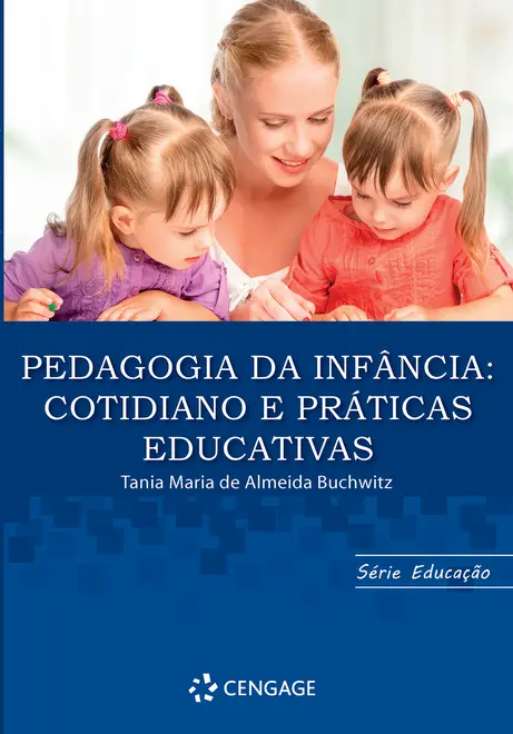 Pedagogia da Infância: Cotidiano e Práticas Educativas
