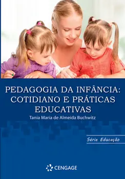 Pedagogia da Infância: Cotidiano e Práticas Educativas