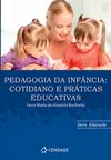 Pedagogia da Infância: Cotidiano e Práticas Educativas