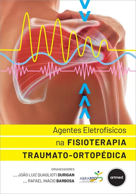 Agentes Eletrofísicos na Fisioterapia Traumato-Ortopédica