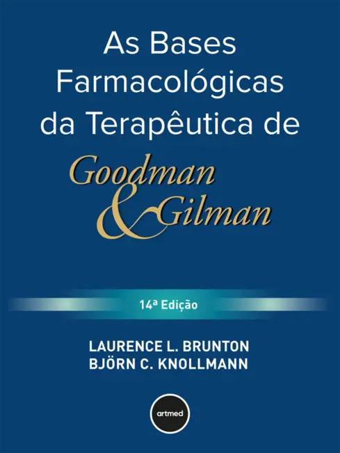 As Bases Farmacológicas da Terapêutica de Goodman e Gilman