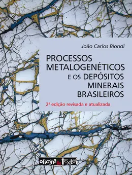 Processos metalogenéticos e os depósitos minerais brasileiros