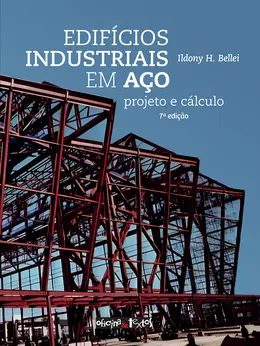 Edifícios industriais em aço: projeto e cálculo