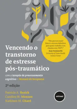 Vencendo o Transtorno de Estresse Pós-traumático com a Terapia de Processamento Cognitivo