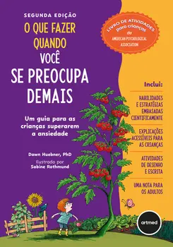 O que Fazer Quando Você se Preocupa Demais - 2.ed.