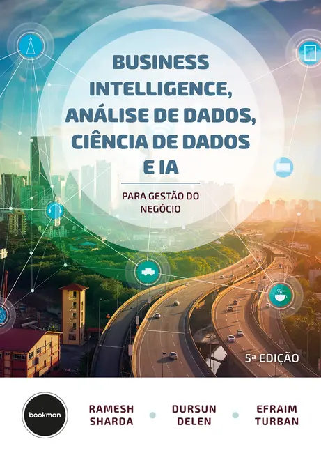 Business Intelligence, Análise de Dados, Ciência de Dados e IA - 5.ed.