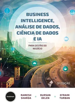 Business Intelligence, Análise de Dados, Ciência de Dados e IA - 5.ed.