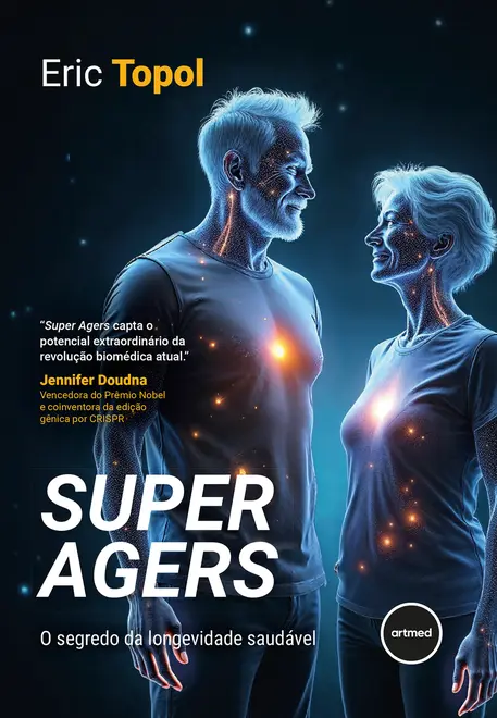 EB - SUPER AGERS - O SEGREDO DA LONGEVIDADE SAUDAV