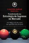 Transformando sua Estratégia de Ingresso no Mercado