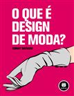 O que é Design de Moda?