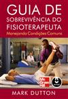 Guia de Sobrevivência do Fisioterapeuta