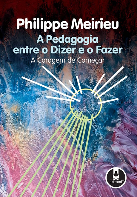 A Pedagogia Entre o Dizer e o Fazer