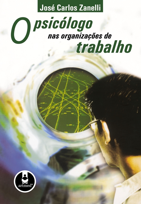 O Psicólogo nas Organizações de Trabalho