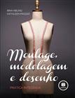 Moulage, Modelagem e Desenho