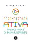 Aprendizagem ativa nos anos iniciais do ensino fundamental