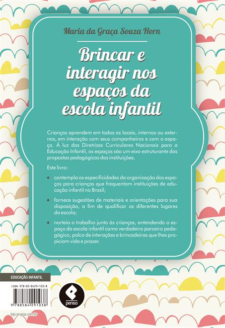 Brincar e Interagir nos Espaços da Escola Infantil