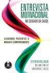 Entrevista Motivacional no Cuidado da Saúde