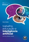 Trabalho, Educação e Inteligência Artificial