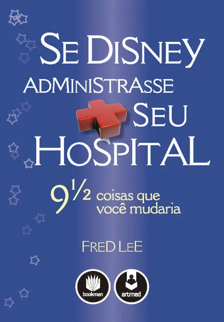 Se Disney Administrasse Seu Hospital