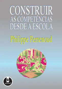 Construir as Competências Desde a Escola