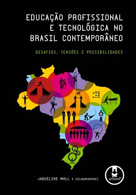 Educação Profissional e Tecnológica no Brasil Contemporâneo