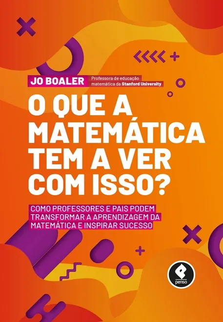 O Que a Matemática Tem a Ver com Isso?