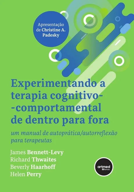 Experimentando a Terapia Cognitivo-comportamental de Dentro para Fora