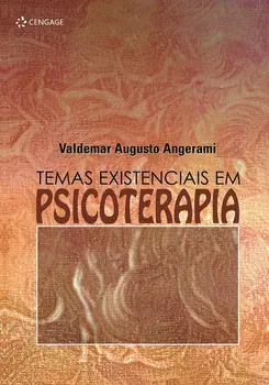 Temas Existenciais Em Psicoterapia