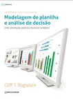 Modelagem de planilha e análise de decisão