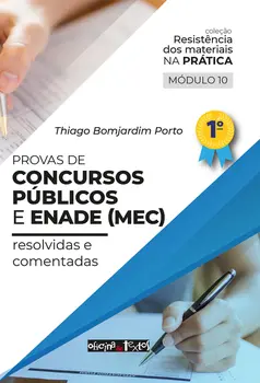 Coleção resistência dos materiais mod. 10: provas de concursos públicos e ENADE