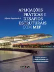 Aplicações práticas e desafios estruturais com MEF