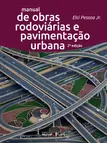 Manual de obras rodoviárias e pavimentação urbana