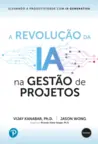 A Revolução da IA na Gestão de Projetos