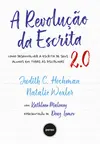 A Revolução da Escrita 2.0 - 2.ed.