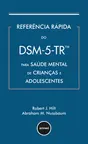 Referência rápida do DSM-5-TR para saúde mental de crianças e adolescentes